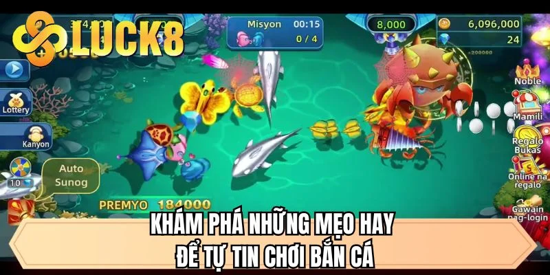 Khám phá những mẹo hay để tự tin chơi bắn cá 