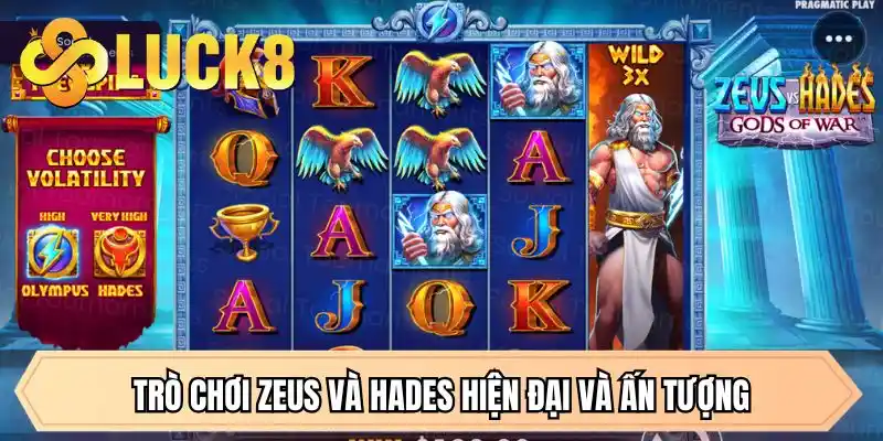 Trò chơi Zeus và Hades hiện đại và ấn tượng